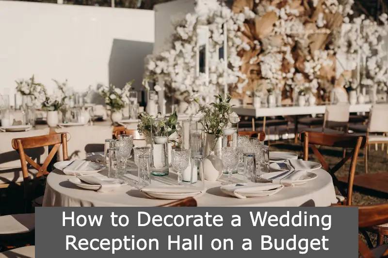 How to decorate a wedding on a budget – Artofit